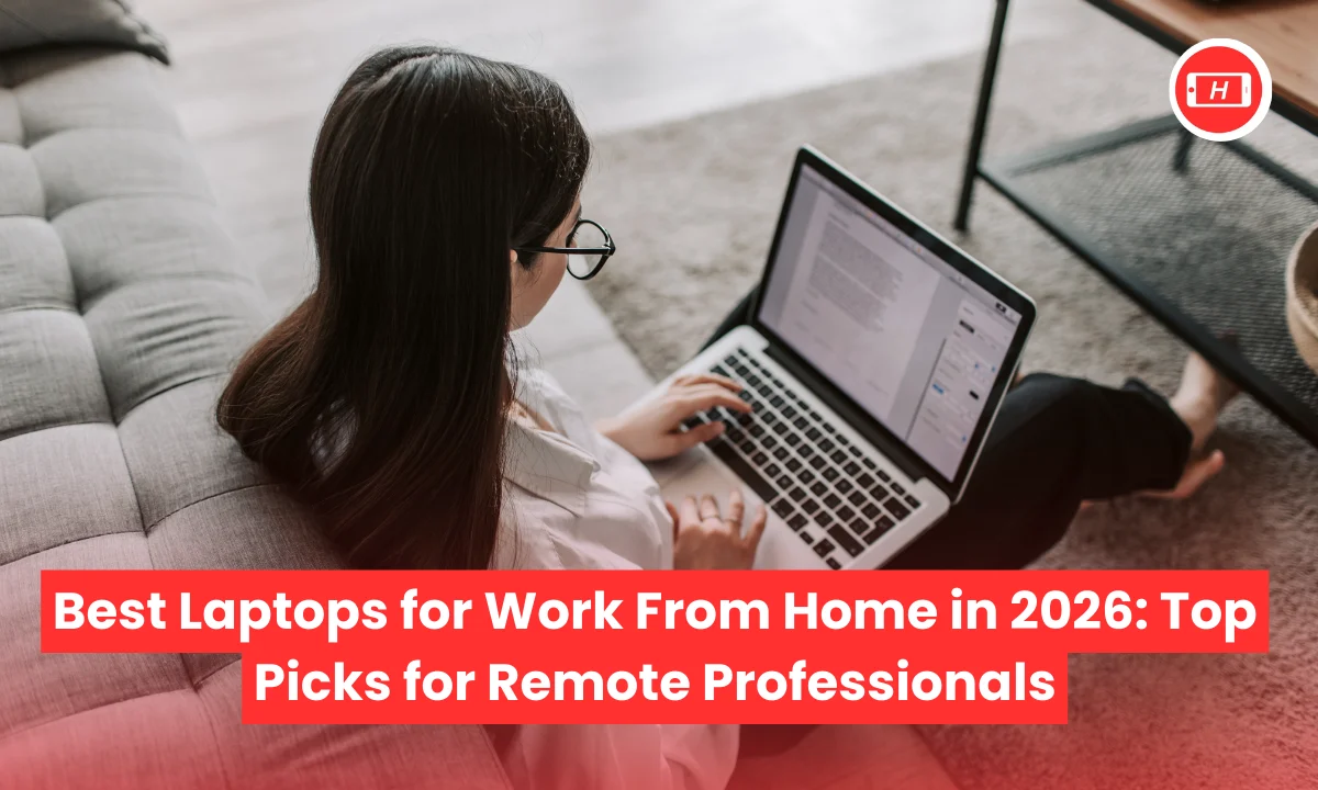Best Laptops for Work From Home in 2026: Top Picks for Remote Professionals