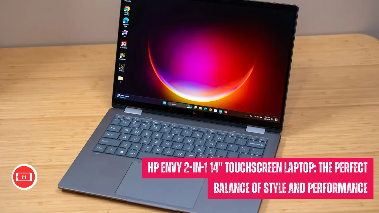 HP Envy 2-in-1 14″ Touchscreen Laptop: The Perfect Balance of Style and Performance