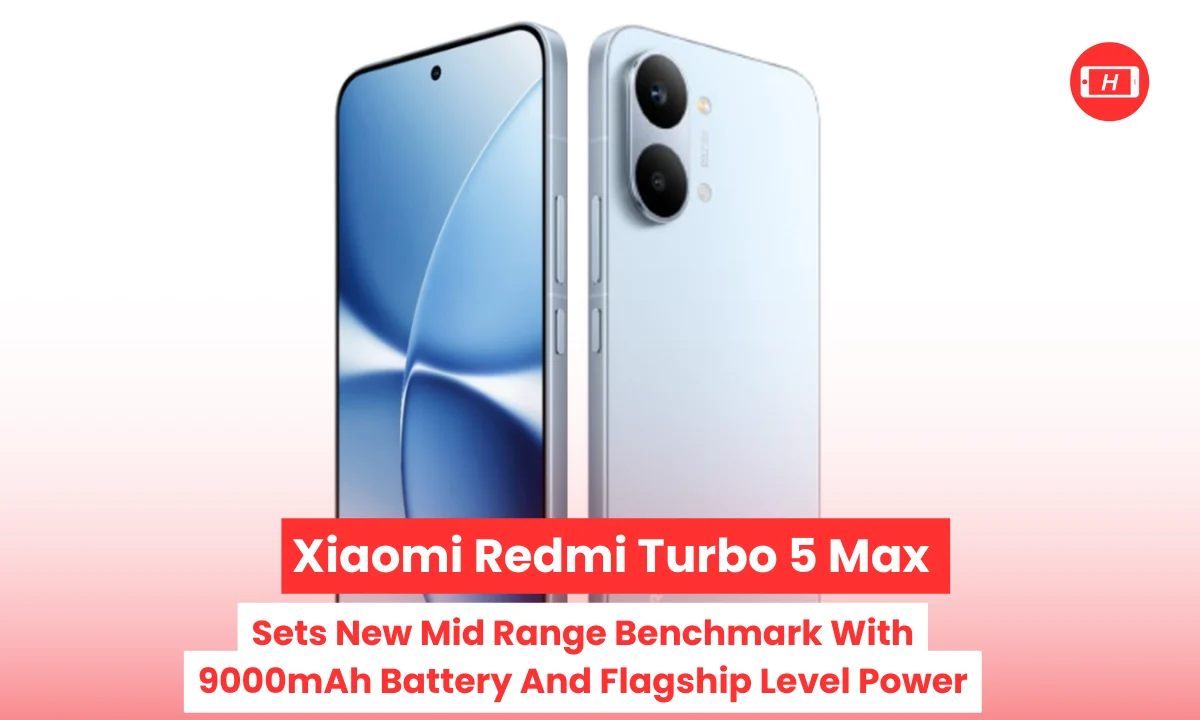 Xiaomi Redmi Turbo 5 Max Sets New Mid Range Benchmark With 9000mAh Battery And Flagship Level Power
