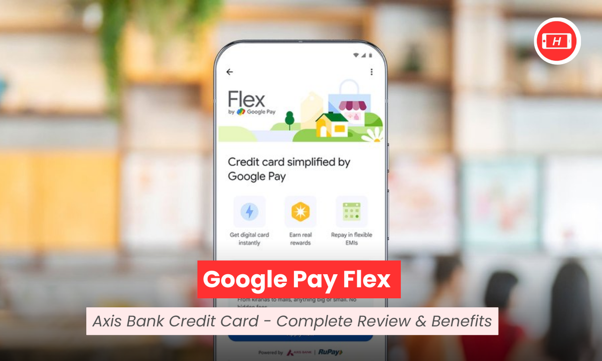 Google Pay Flex Axis Bank Credit Card - Complete Review & Benefits