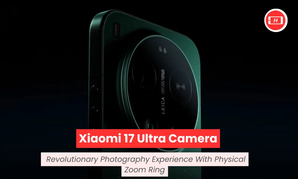 Xiaomi 17 Ultra Camera: Revolutionary Photography Experience With Physical Zoom Ring