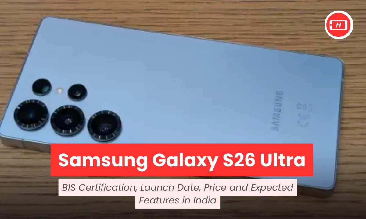 Samsung Galaxy S26 Ultra: BIS Certification, Launch Date, Price and Expected Features in India
